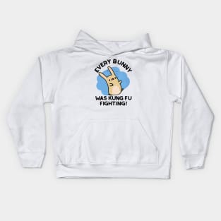 Every BUnny Was Kung Fu Fighting Cute Rabbit Pun Kids Hoodie